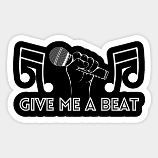 Please Give Me A Beat Sticker